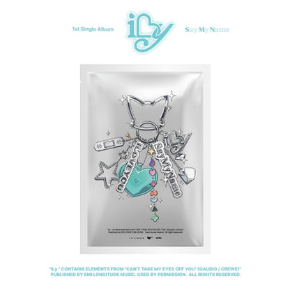 SAY MY NAME 1st Single Album [iLy] (Keyring Ver.)