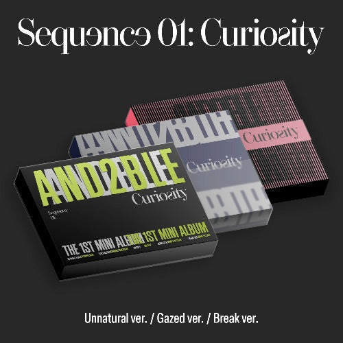 AND2BLE 1st Mini Album [Sequence 01: Curiosity] (Unnatural Ver. / Gazed Ver. / Break Ver.)