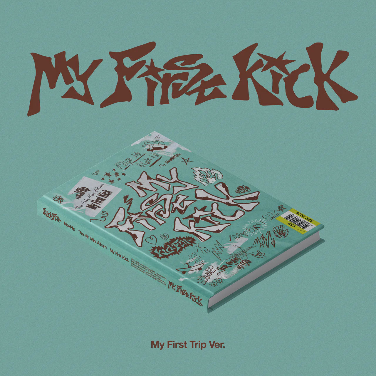 KickFlip - [My First Kick] My First Trip Ver.