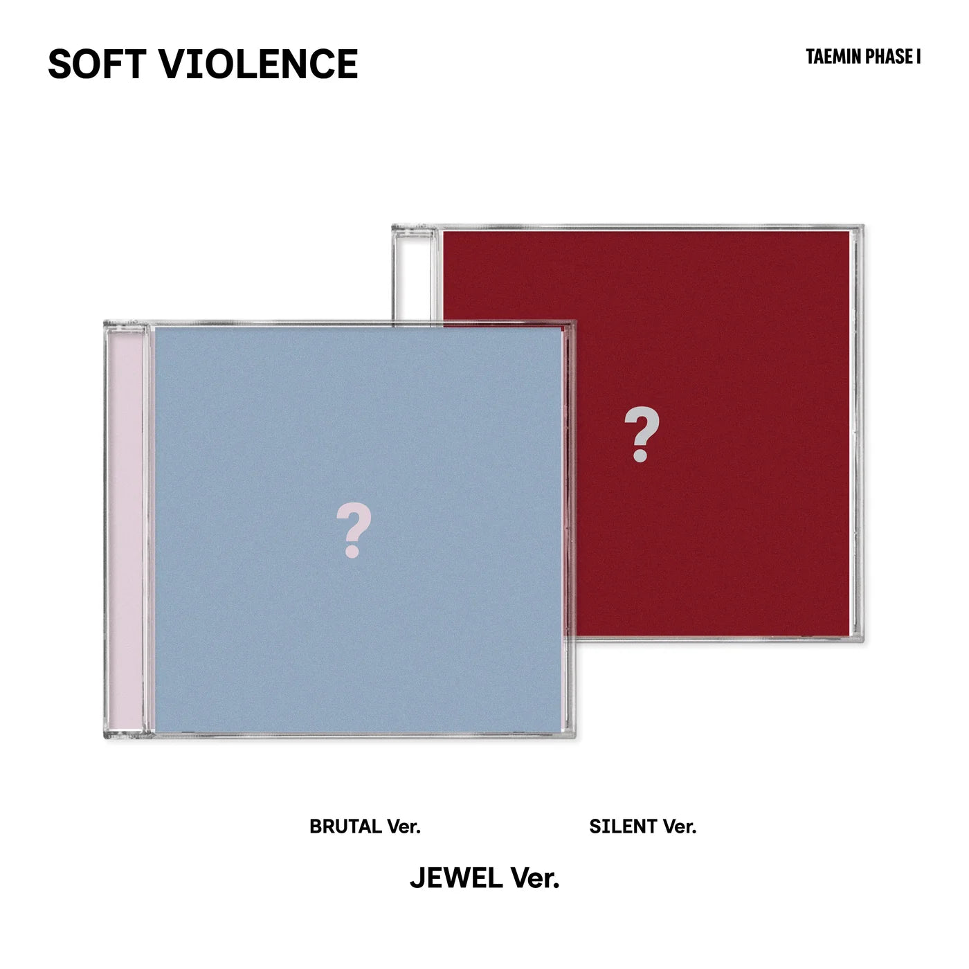 (8/31) Pre-Order TAEMIN - [PHASE I : Soft Violence] JEWEL Ver.