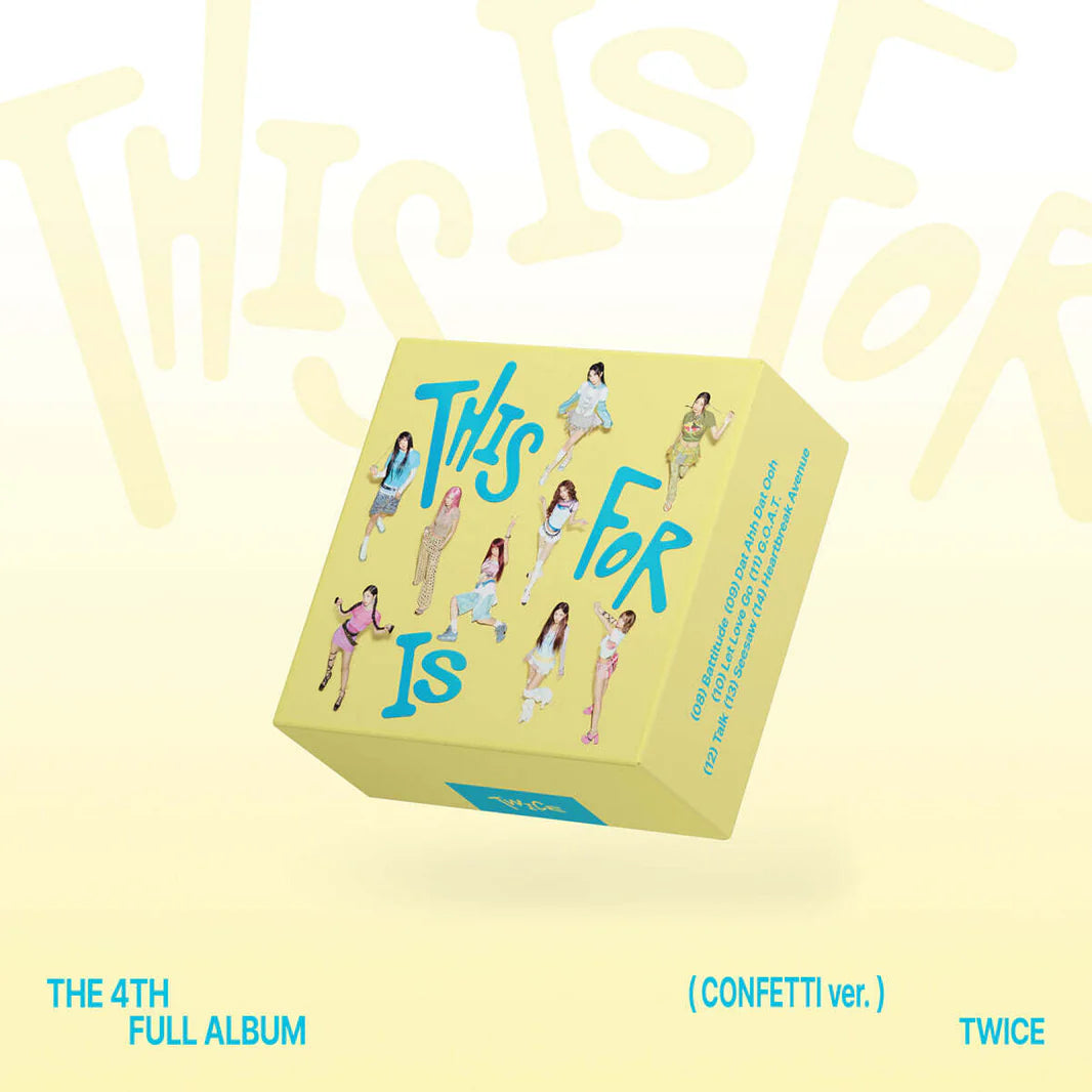 TWICE - 4th Full Album [THIS IS FOR] CONFETTI
Ver.