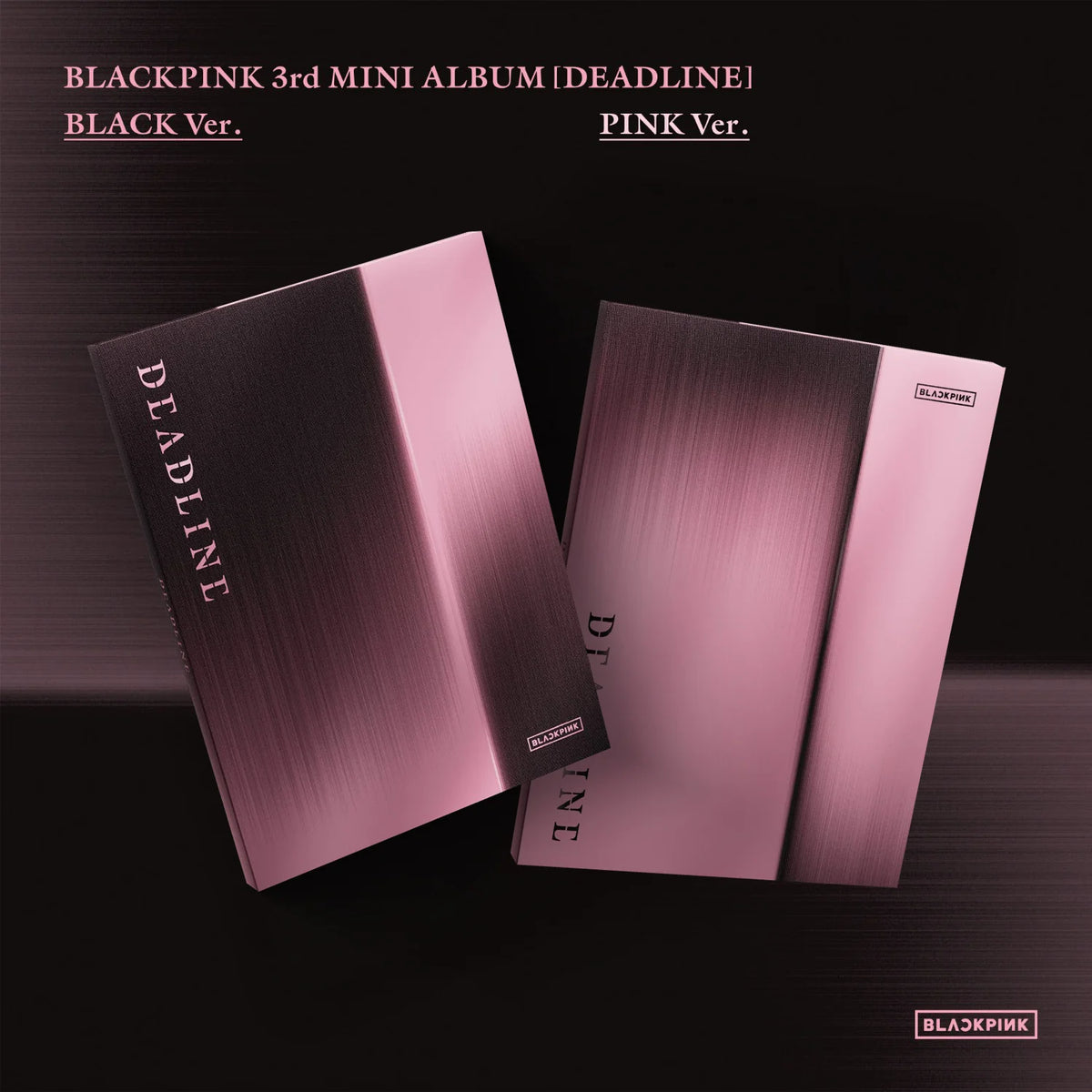 BLACKPINK - DEADLINE 3rd Mini Album