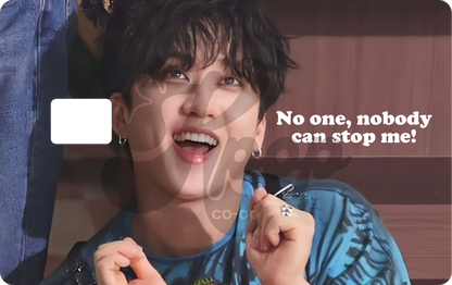 Nobody Can Stop Me! Credit Card Skin