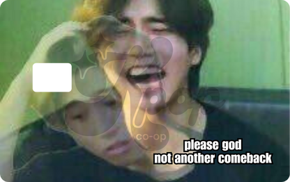 Pls God Not Another Comeback Credit Card Skin