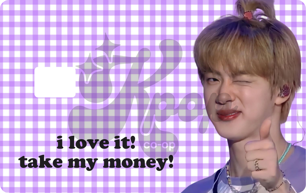 Jin I Love it! Credit Card Skin