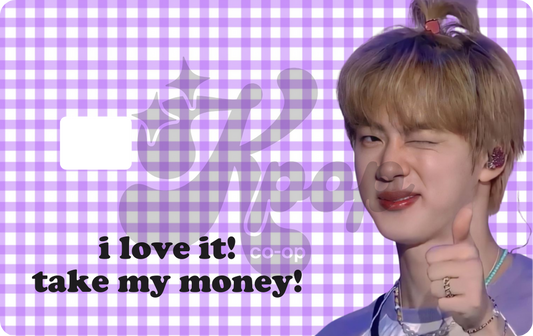 Jin I Love it! Credit Card Skin
