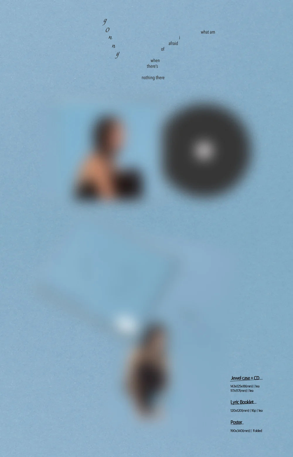 (8/31) Preorder g0nny - [what am i afraid of when there's nothing there]